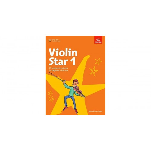 Violin Star 1: 47 Progressive Pieces for Beginner to Grade 1 Violinists